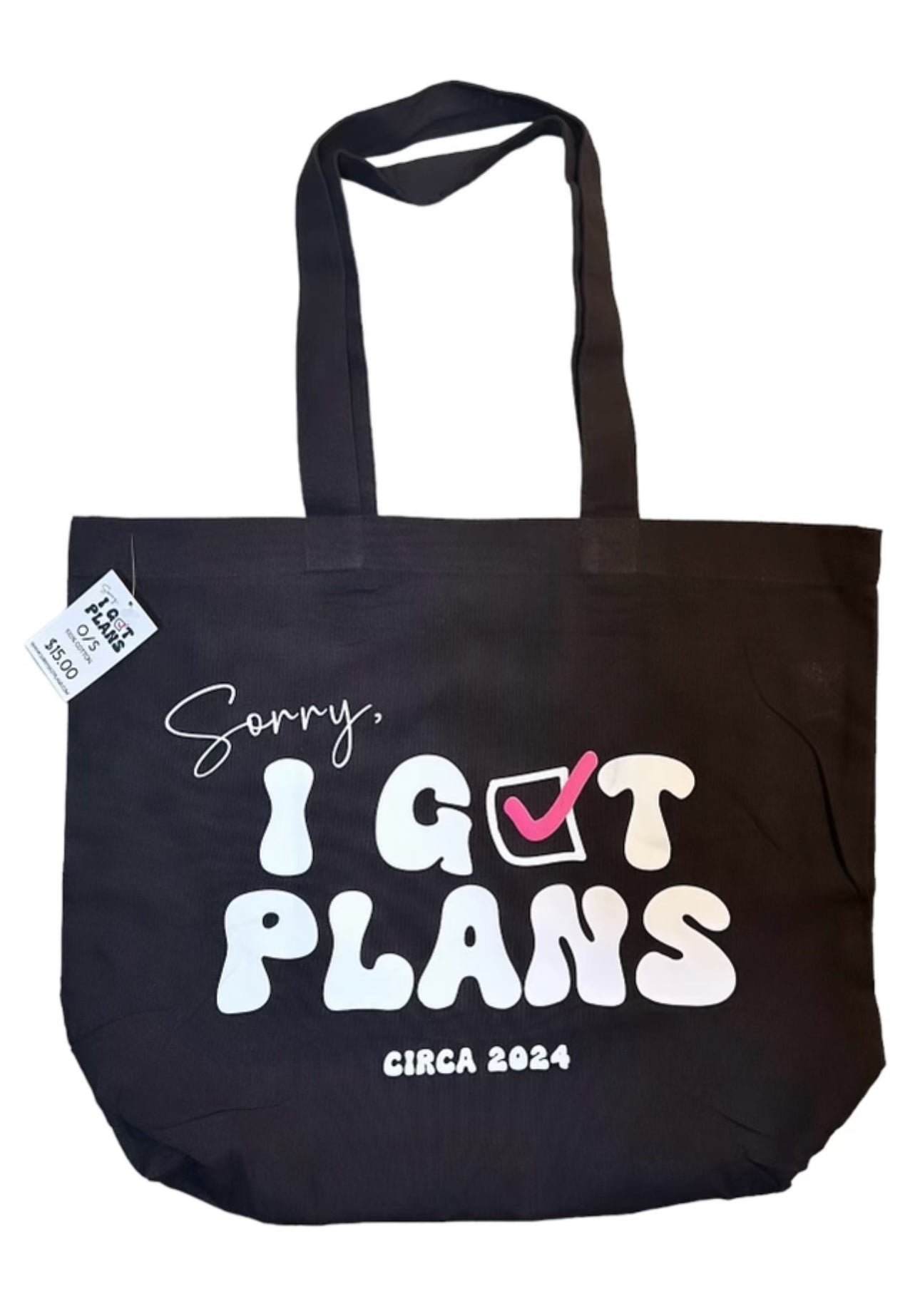 SORRY I GOT PLANS TOTE BAG