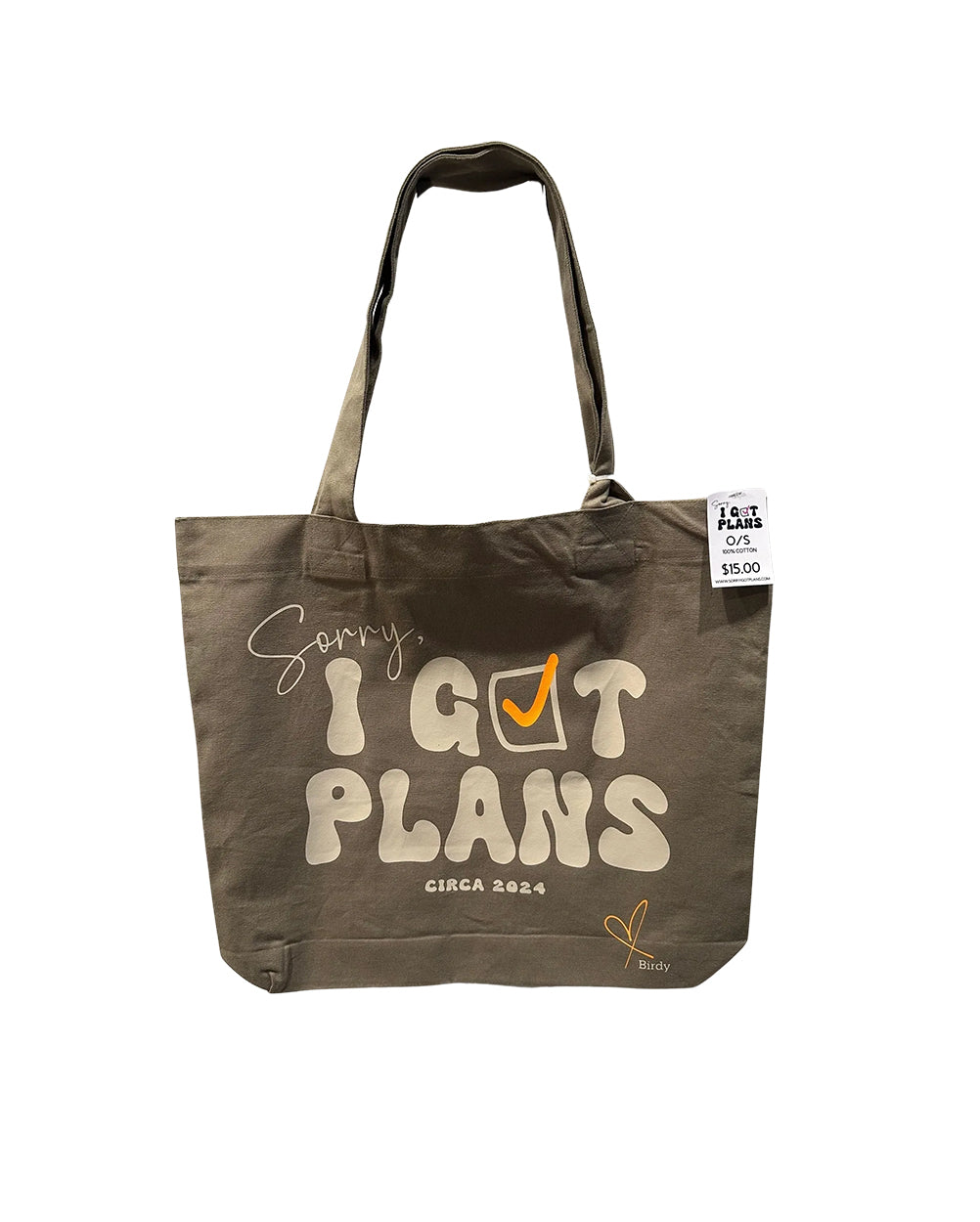 SORRY I GOT PLANS TOTE BAG