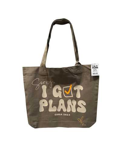 SORRY I GOT PLANS TOTE BAG